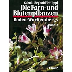 Die Farn- und Bl�tenpflanzen Baden-W�rttembergs, 8 Bde., Bd.2, Spezieller Teil (Spermatophyta, Unterklasse Dilleniidae)