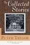 The Collected Stories of Peter Taylor