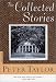 The Collected Stories of Peter Taylor by Peter Taylor ISBN 031242020X