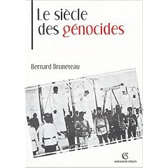 Le si�cle des g�nocides : Violences, massacres et processsus g�nocidaires de l'Arm�nie au Rwanda