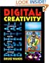 Digital Creativity: Techniques for Digital Media and the Internet