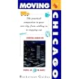 Moving to Chicago: The Practical Companion to Your New City, from Stepping in to Stepping... by Chicago Travel Books