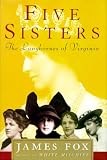 Five Sisters: The Langhornes  of Virginia James Fox
