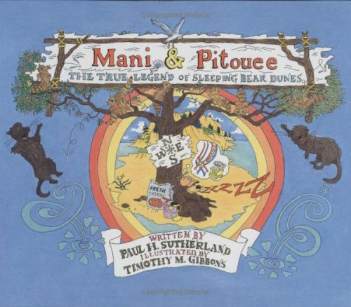 Mani & Pitouee: The True Legend Of Sleeping Bear Dunes