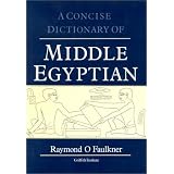 Concise Dictionary of Middle Egyptianpar R.O. Faulkner