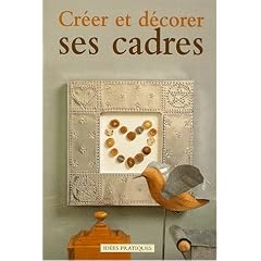 R�aliser et d�corer des cadres