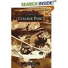 Click here to buy College Park (MD) (Images of America) by  Stephanie Stullich and Katherine D. Bryant.