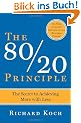 The 80/20 Principle: The Secret to Achieving More with Less