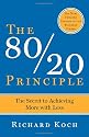 The 80/20 Principle: The Secret to Achieving More with Less