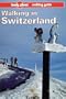 Lonely Planet Walking in Switzerland (Lonely Planet Travel Survival Kit)