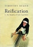 Reification: Or the Anxiety of Late Capitalism by Verso