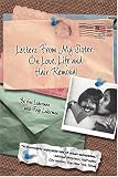 Letters From My Sister: On Love, Life and Hair Removal