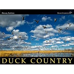 Duck Country: A Celebration of America's Favorite Waterfowl