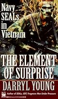 The Element of Surprise: Navy Seals in Vietnam
