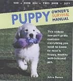 Puppy : owner's survival manual