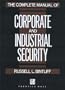 Complete Manual of Corporate and Industrial Security, The