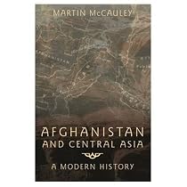 Afghanistan and Central Asia: A Short History