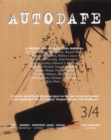Autodafe: Vol 3-4: A Manual for Intellectural Survival (Intl Parliament of Writers)