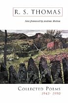 Collected Poems: 1945-1990 R.S.Thomas