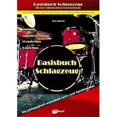 Basisbuch Schlagzeug, inkl. Gratis MP3 Downloads aller �bungen, Solos und Duos aus dem gesamten Buch! Das Buch f�r den Anf�nger und die ersten 5 Jahre. Ein p�dagogisch erprobtes Lern- und Spielkonzept