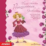 Meine sch&ouml;nsten Prinzessinnen-Geschichten - Cornelia Funke, Margaret Atwood, Ursel Scheffler, Werner F&auml;rber