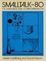 Smalltalk-80: The Language and its Implementation