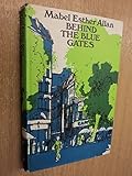 Behind the blue gates
