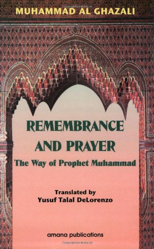 Remembrance and Prayer: The Way of the Prophet Muhammad