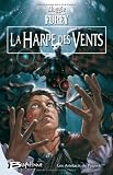 Les Artefacts du Pouvoir, Tome 2 : La Harpe des Vents