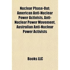 Nuclear Phase-Out: American Anti-Nuclear Power Activists, Anti-Nuclear Power Movement, Australian Anti-Nuclear Power Activists