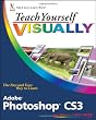 Teach Yourself VISUALLY Adobe Photoshop CS3 (Teach Yourself VISUALLY (Tech)) Teach Yourself VISUALLY Adobe Photoshop CS3 (Teach Yourself VISUALLY (Tech))