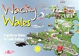 Wacky Wales : a guide to Wales