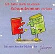 Ich habe mich in einen Schundroman verliebt: Die sprechenden B�cher des J. Borer