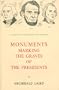 Monuments Marking the Graves of the Presidents: A Collection of Photographs and Inscriptions