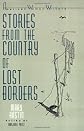 Stories from the Country of Lost Borders (American Women Writers Series)