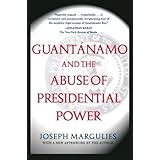 guantanamo and the abuse of presidential power