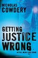 Getting Justice Wrong: Myths, Media and Crime