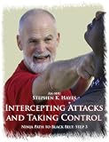 Ninja Path to Black Belt: Part 3 - Intercepting Attacks and Taking Control