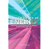 Hidden Costs of Energy: Unpriced Consequences of Energy Production and Use