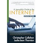 Click here to buy A Journalist's Guide to the Internet by  Christopher Callahan and Leslie-Jean Thornton.