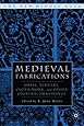 Medieval Fabrications: Dress, Textiles, Clothwork, and Other Cultural Imaginings (The New Middle Ages)
