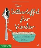 Produkt-Bild: Der Silberl&ouml;ffel f&uuml;r Kinder