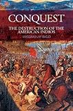 Conquest : the destruction of the American Indios