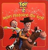 Toy story 2, MON HISTOIRE DU SOIR