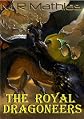 The Royal Dragoneers (The Dragoneers Saga)