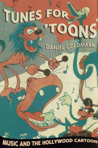 Tunes for 'Toons: Music and the Hollywood Cartoon