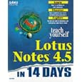  Teach Yourself Lotus Notes 4.5 in 14 Days (Sams Teach Yourself) 