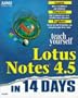 Teach Yourself Lotus Notes 4.5 in 14 Days (Teach Yourself in 14 Days)