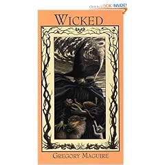 Wicked: The Life and Times of the Wicked Witch of the West