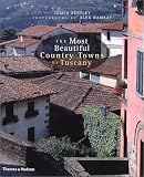 The Most Beautiful Country Towns of Tuscany (Most Beautiful Villages Series)